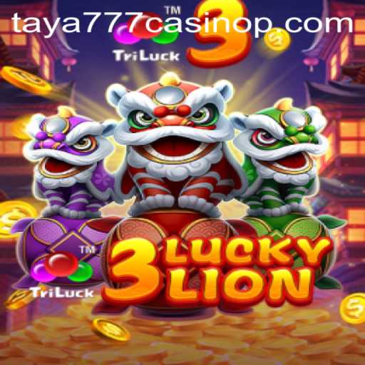 Exploring the Intriguing World of 3LUCKYLION at Taya777 Casino