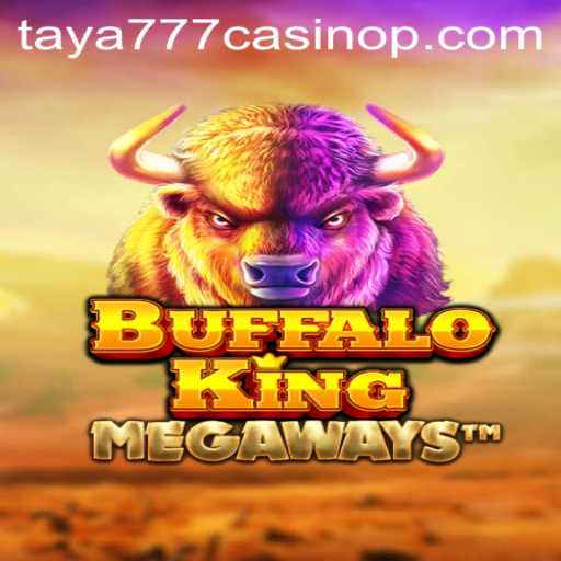 Discovering the Thrills of BuffaloKing at Taya777 Casino