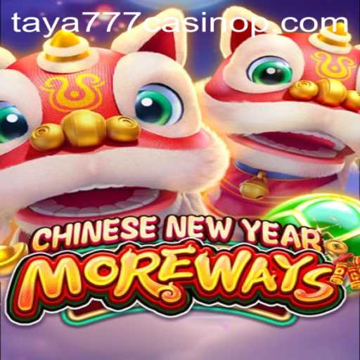 Exploring the Exciting World of CHINESENEWYEARMOREWAYS at Taya777 Casino