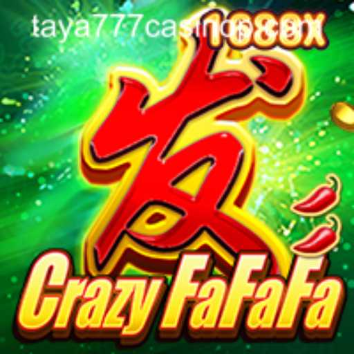 CrazyFaFaFa: Unleashing the Thrills at Taya777 Casino