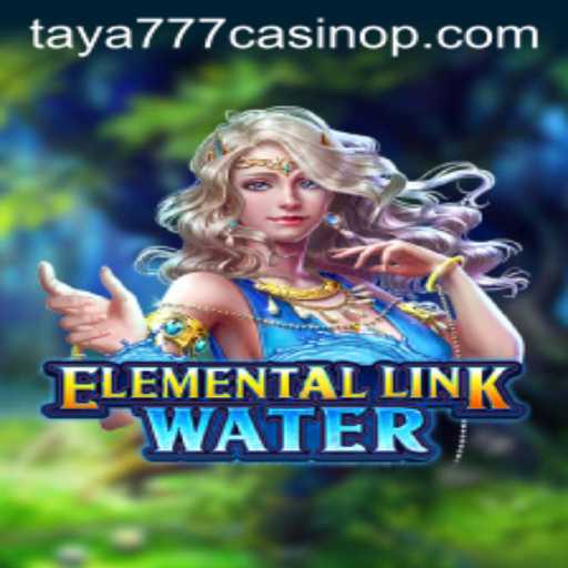 Exploring the Dynamic World of ElementalLinkWater at Taya777 Casino