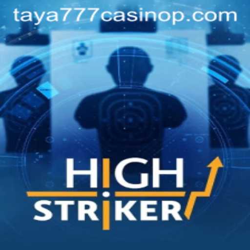 HighStriker Game at Taya777 Casino