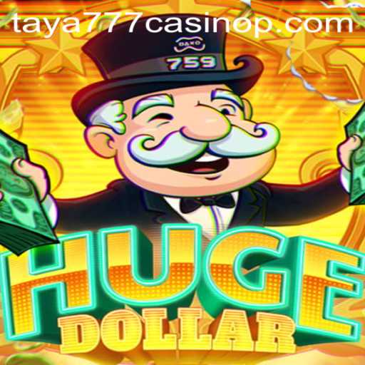 Exploring the Exciting World of HugeDollar at Taya777 Casino