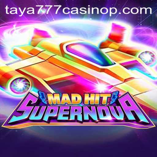 Exploring the Exciting World of MadHitSupernova at Taya777 Casino