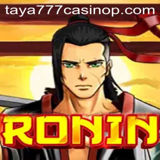 Discover the Exciting World of Ronin at Taya777 Casino