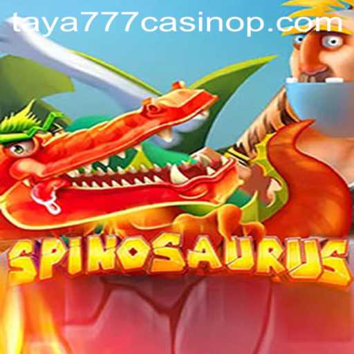 Exploring the Thrill of Spinosaurus at Taya777 Casino