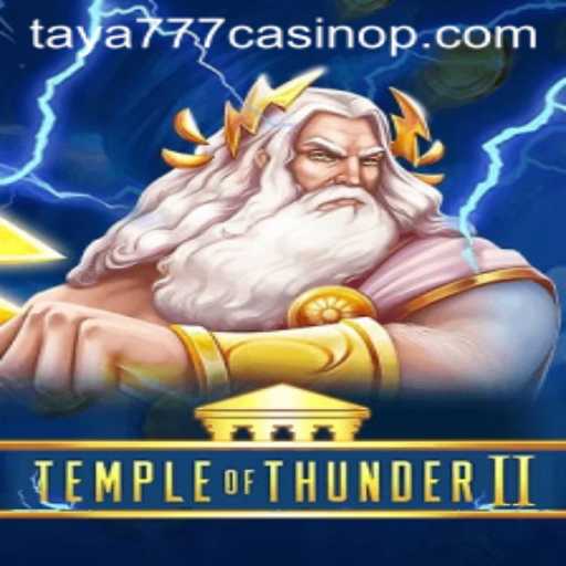 Discover the Thrills of TempleofThunderII at Taya777 Casino
